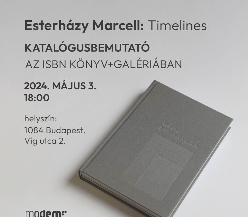 Esterházy Marcell: Timelines katalógusbemutató