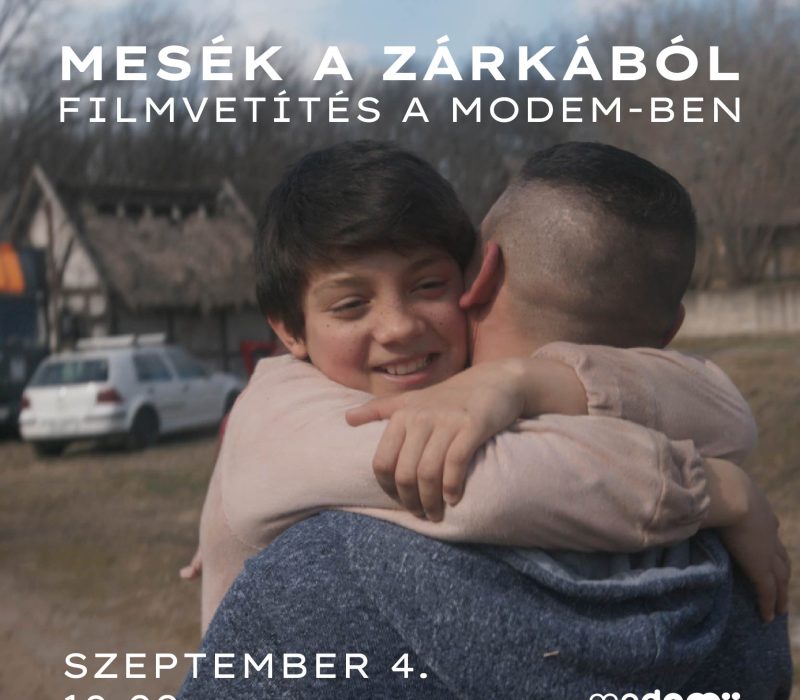 Mesék a zárkából filmvetítés a MODEM-ben!