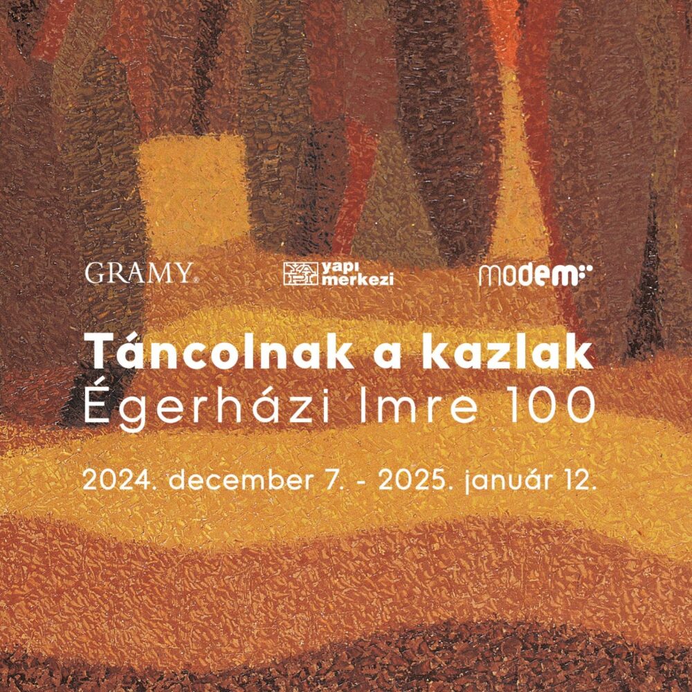 Táncolnak a kazlak – Égerházi Imre 100 centenáriumi életmű-kiállítás