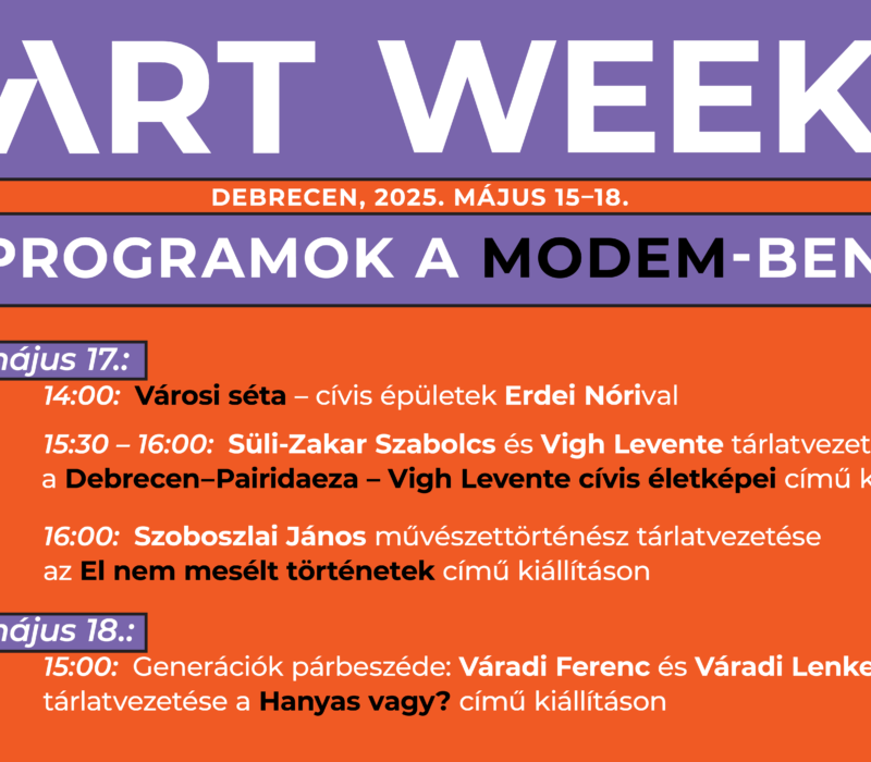 II. DEBRECEN ART WEEK: Programok a MODEM-ben