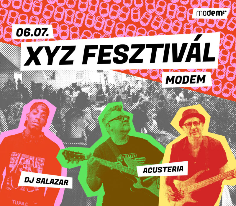 XYZ Fesztivál a MODEM-ben