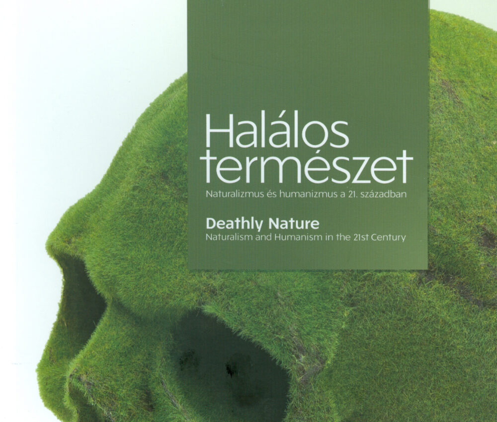 Halálos természet. Naturalizmus és humanizmus a 21. században