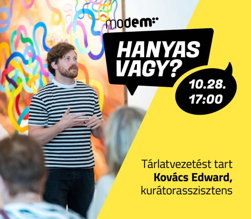 Kovács Edward kurátorasszisztens tárlatvezetése a Hanyas vagy? című kiállításon