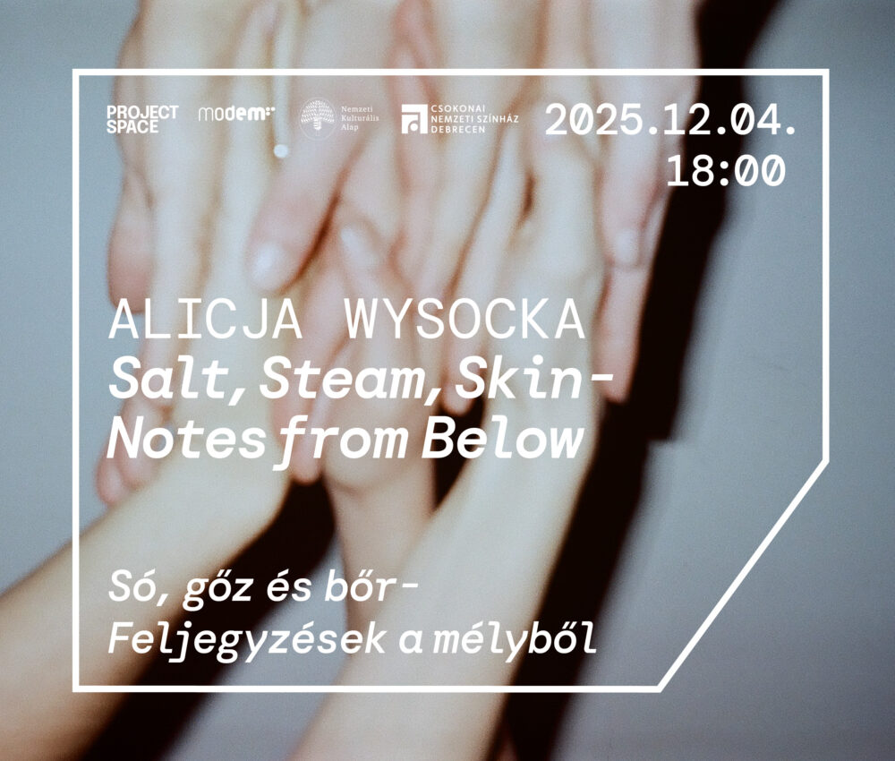 Só, gőz és bőr – Feljegyzések a mélyből I kiállításmegnyitó és performansz a MODEM-ben
