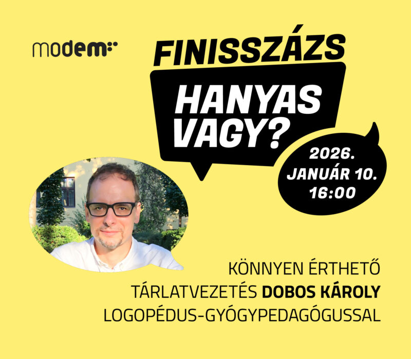 FINISSZÁZS: Hanyas vagy? I Könnyen érthető tárlatvezetés Dobos Károly logopédus-gyógypedagógussal