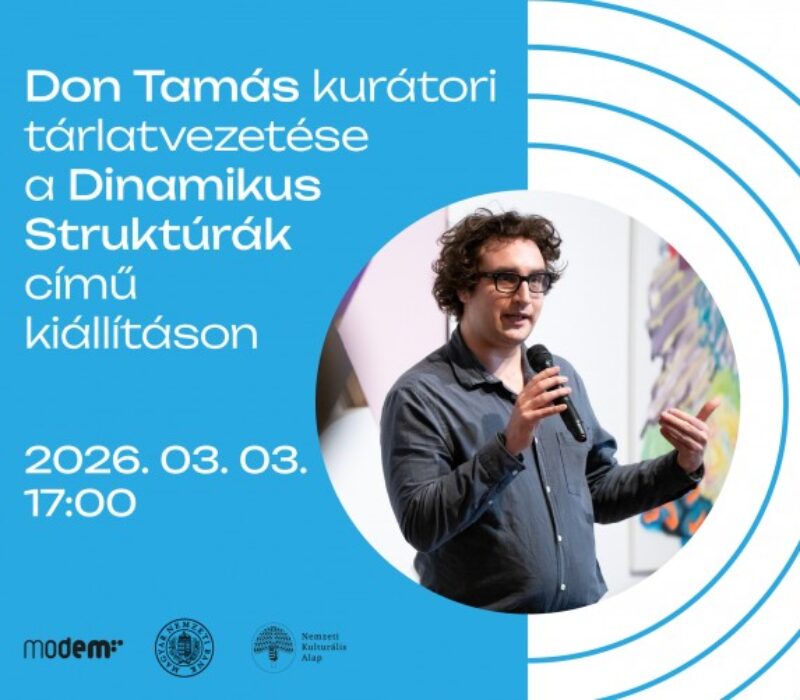 Don Tamás kurátori tárlatvezetése a Dinamikus struktúrák című kiállításon