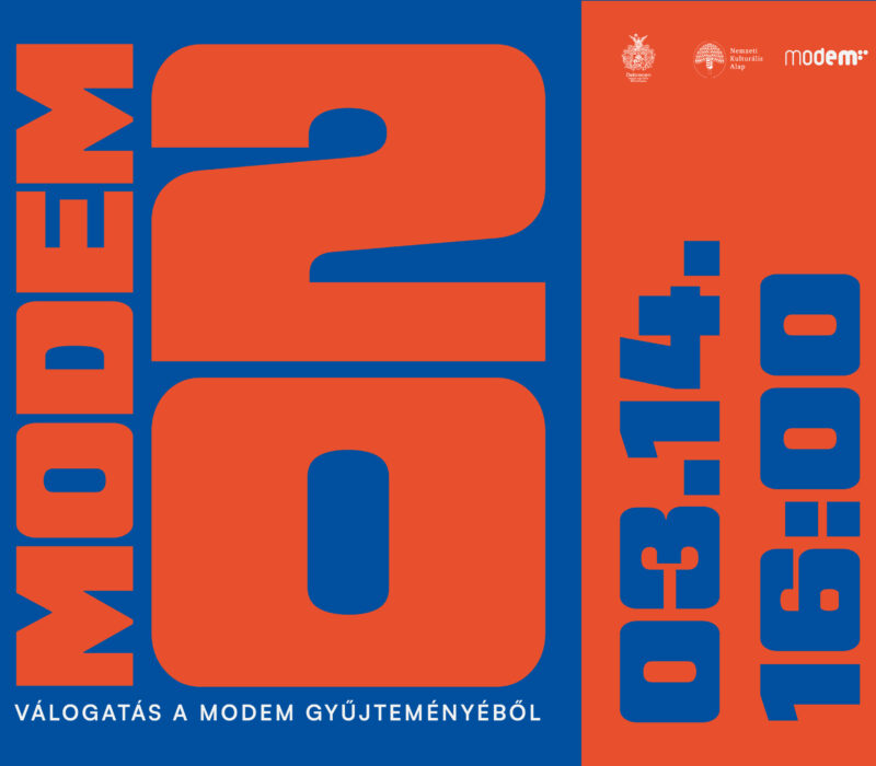 KIÁLLÍTÁSMEGNYITÓ — MODEM 20: VÁLOGATÁS A MODEM GYŰJTEMÉNYÉBŐL