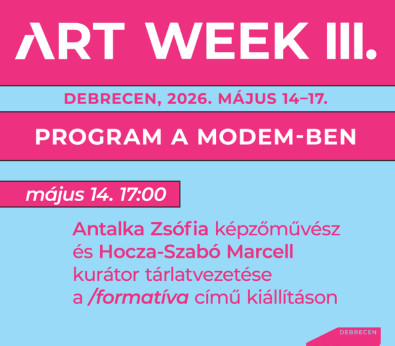 III. Debrecen Art Week – Program a MODEM-BEN