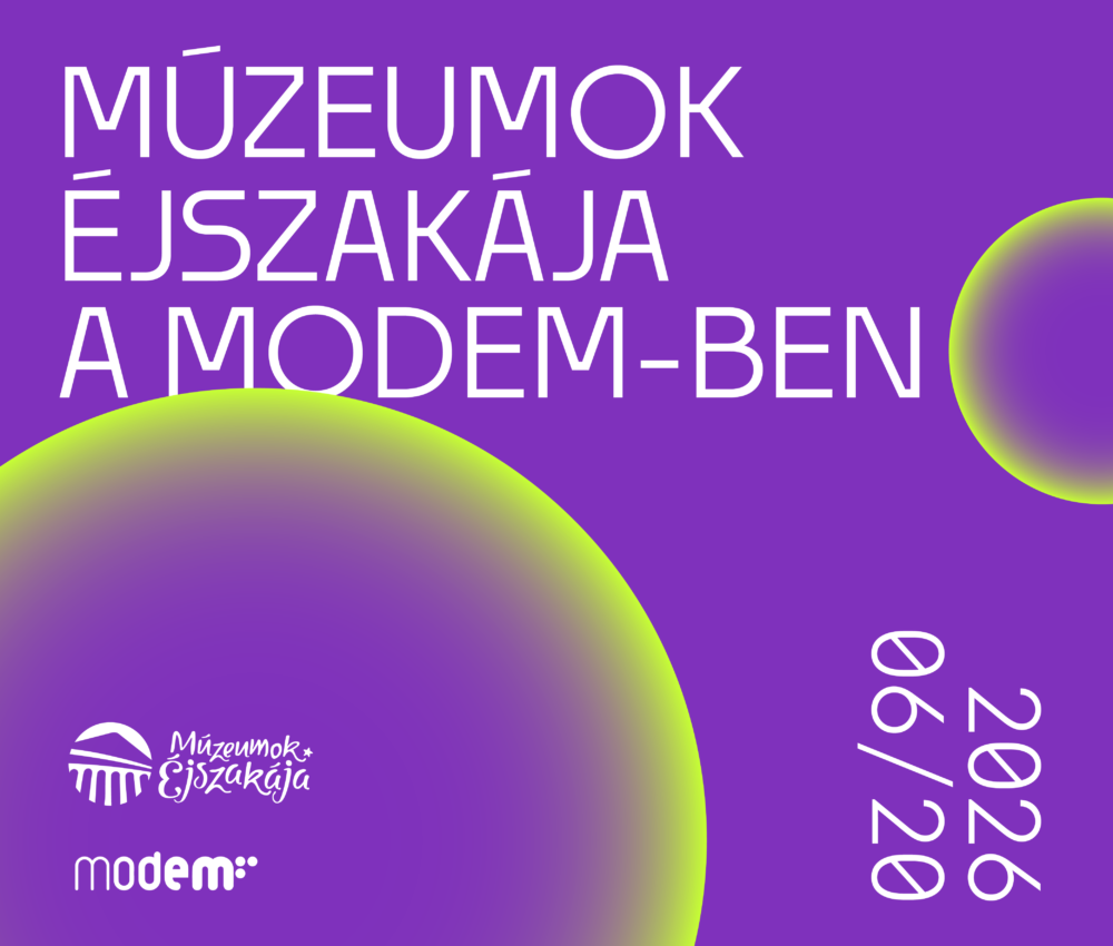 Múzeumok Éjszakája a MODEM-ben